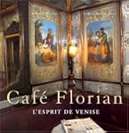 Caf� Florian. L'Esprit de Venise (Col...