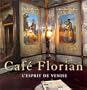 Caf� Florian. L'Esprit de Venise (Coll. Saveurs gourmandes et Art de vivre)