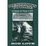 Destiny's Voyage: SS Atlantic the Titanic of 1873