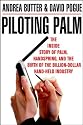 Piloting Palm: The Inside Story of Palm, Handspring and the Birth of the Billion-dollar Handheld Industry