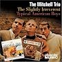 The Slightly Irreverent Mitchell Trio/Typical American Boys