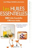 Livres Aromath�rapie - Les Huiles Essentielles : 230 Huiles Essentielles, 170 maux trait�s