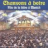Chansons A Boire : F�te De La Bi�re A Munich