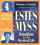Intuitiona and the Mystical Life: Intuition, Power, and the Mystical Life