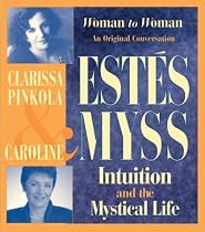 Intuition and the Mystical Life: Intuition, Power, and the Mystical Life