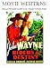 Movie Westerns: Hollywood Films the Wild, Wild West