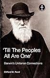 'Till the peoples all are one' : Darwin's Unitarian connections