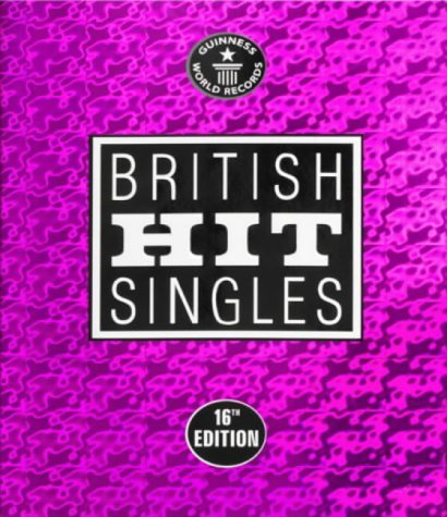 Guinness World Records: British Hit Singles (16th Edition)
