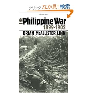 【クリックでお店のこの商品のページへ】The Philippine War, 1899-1902 (Modern War Studies): Brian McAllister Linn: 洋書