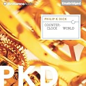 Counter-Clock World | [Philip K. Dick]