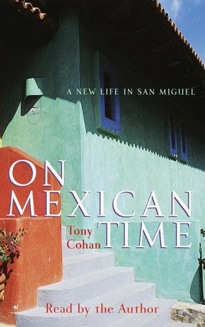 City Travel Guides Discounted  Books : On Mexican Time: A Home in San Miguel