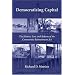 Democratizing Capital: The History, Law And Reform of the Community Reinvestment Act