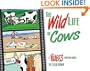 The Wild Life of Cows