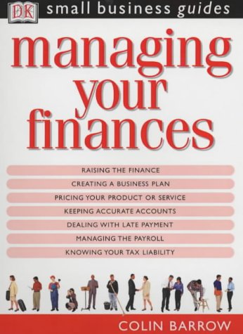 Managing Your Finances (Small Business Guides)