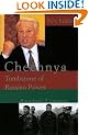 Chechnya: Tombstone of Russian Power