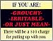 Novelty Sign: Grouchy Irritable (if you are..$10 charge)