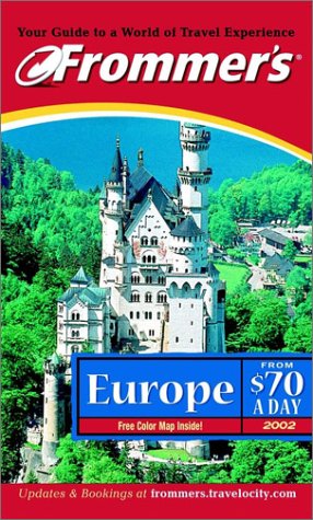 City Travel Guides Discounted  Books : Frommer's Europe from 70 Dollars a Day 2002 (Frommer's Dollar a Day Guides)