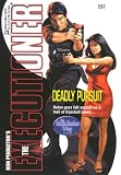Deadly Pursuit: The Moon Shadow Trilogy (Executioner)