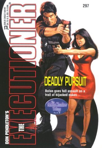 Buy Deadly Pursuit: The Moon Shadow Trilogy (Executioner):  Don Pendelton,