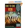 The One to One B2B: Customer Relationship Management Strategies for the Real Economy