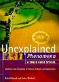 The Rough Guide to Unexplained Phenomena:  Mysteries and Curiosities of Science, Folklore and Superstition (A Rough Guide Special)