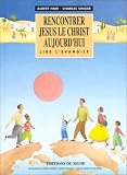 Experience Jesus Today: Understanding the Gospel
