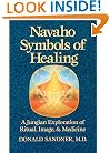 Navaho Symbols of Healing: A Jungian Exploration of Ritual, Image, and Medicine