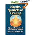 Navaho Symbols of Healing: A Jungian Exploration of Ritual, Image, and Medicine by Donald Sandner