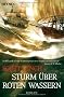 Sturm �ber roten Wassern: Roman