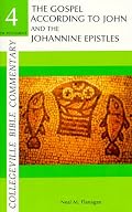 The Gospel According to John and the Johannine Epistles (Collegeville Bible Commentary ; 4)