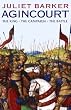 Agincourt: The King, the Campaign, the Battle