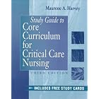 Study Guide to Core Curriculum for Critical Care Nursing by Maurene A. Harvey