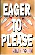 Eager to Please