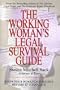 The Working Woman's Legal Survival Guide: Know Your Workplace Rights Before It's Too Late