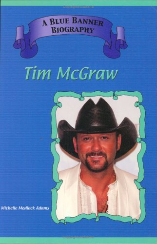 Tim Mcgraw (Blue Banner Biographies)
