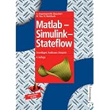 Matlab - Simulink - Stateflow: Grundlagen, Toolboxen, Beispielevon "Anne Angermann"
