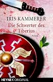 Die Schwerter des Tiberius: Roman
