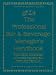 The Professional Bar & Beverage Managers Handbook: How to Open and Operate a Financially Successful Bar, Tavern and Night Club