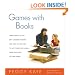 Games With Books: Twenty-eight of the Best Children's books and How to Use Them to Help Your Child Learn-From Preschool to Third Grade