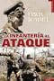Infanteria al ataque (Historia Militar) (Spanish Edition)