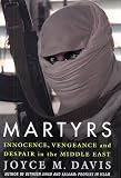 Martyrs : Innocence, Vengeance, And Despair In The Middle East