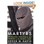 Martyrs: Innocence, Vengeance and Despair in the Middle East