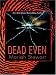 Books : Dead Even