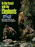 In the Forest With the Elephants