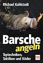 Barsche angeln. Toptechniken - Taktiken und Köder