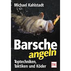 Barsche angeln. Toptechniken - Taktiken und K�der