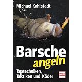 Barsche angeln. Toptechniken - Taktiken und K�dervon "Michael Kahlstadt"