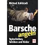Barsche angeln. Toptechniken - Taktiken und K�der