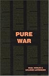 Pure War (Semiotext(e) Foreign Agents Series)