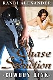 Chase & Seduction (Cowboy Kink)